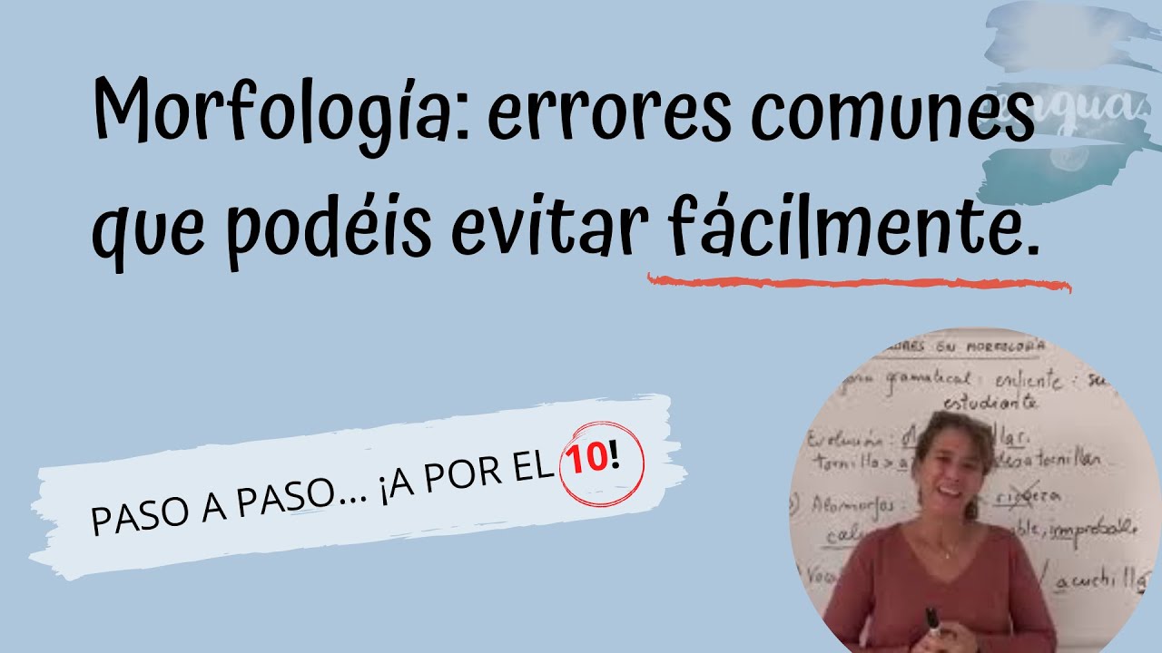 Morfología: errores comunes que podéis evitar fácilmente.