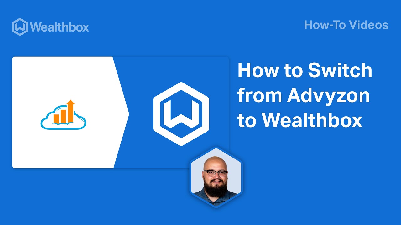 How to Switch from Advyzon to Wealthbox