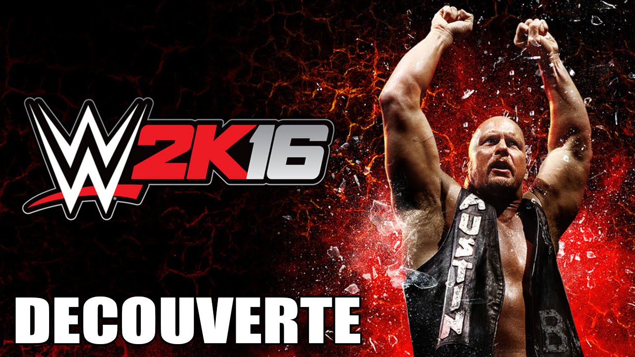 DECOUVERTE : WWE 2K16 [PS4/XBOX ONE]