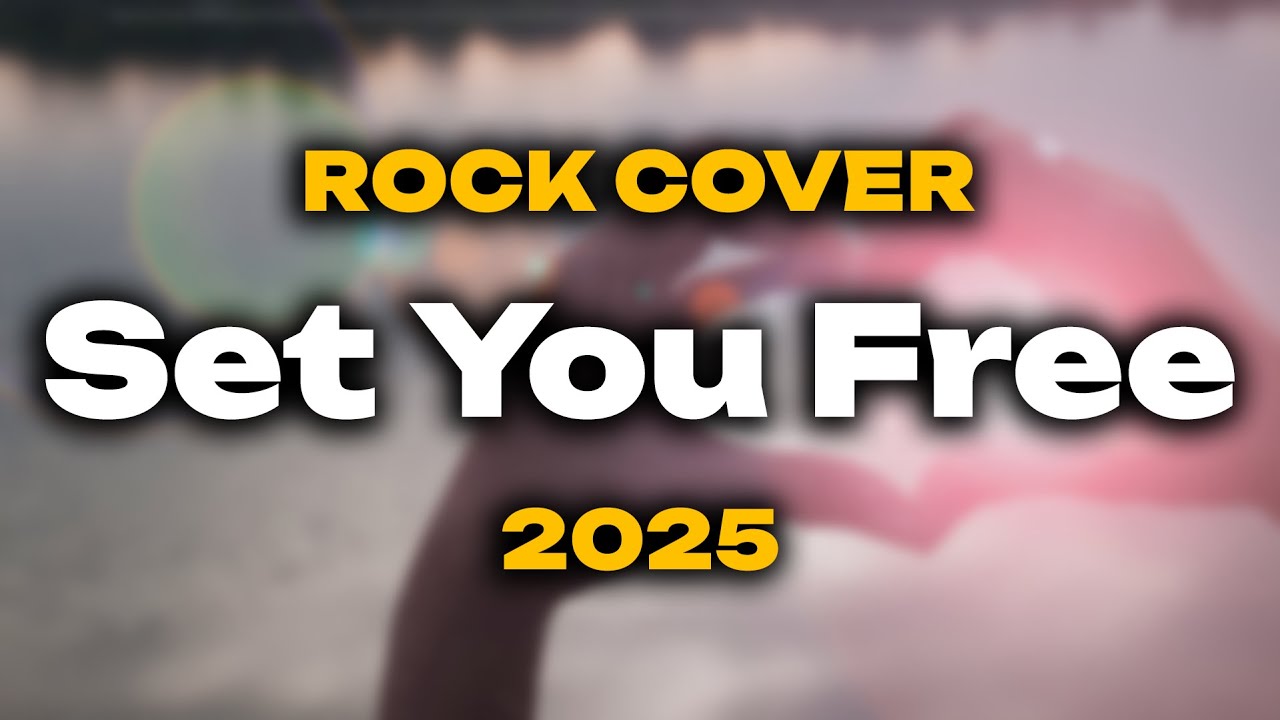 Set you free Rock Version Cover ( Lyric )