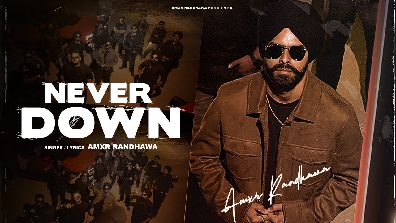 NEVER DOWN (OFFICIL VIDEO )| AMXR RANDHAWA | DREAMBOY | HARRY JORDAN | NEW PUNJABI SONG 2026
