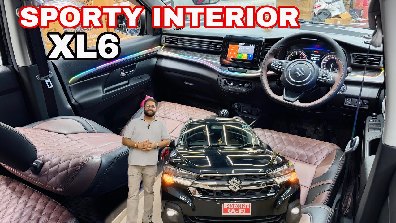 2025 Xl6 luxury interior | XL6 interior | Modified L6 interior | XL6 Modification 2025 | XL 6 wow 