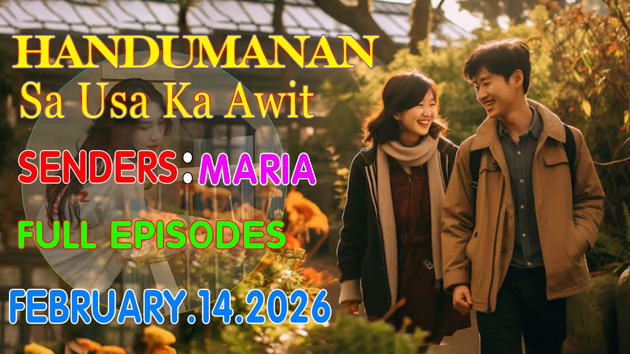 HANDUMANAN SA USA KA AWIT | SENDERS - MARIA | FULL EPISODES | FEBRUARY 14.2026