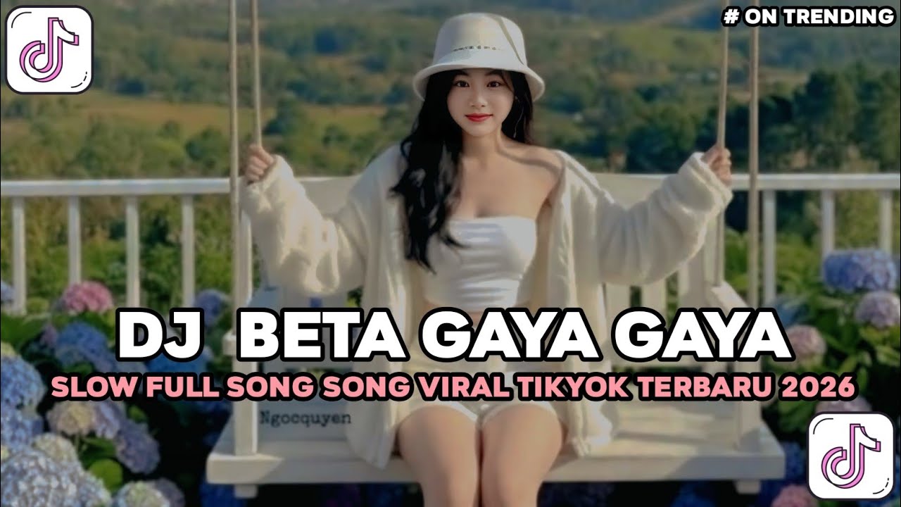 DJ BETA GAYA GAYA CHINA TIMUR VIRAL TIKTOK SLOW FULL AONG MAMAN FVNDY2026