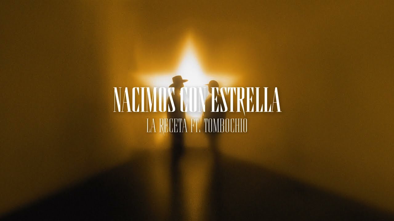 La Receta X Tombochio - Nacimos Con Estrella