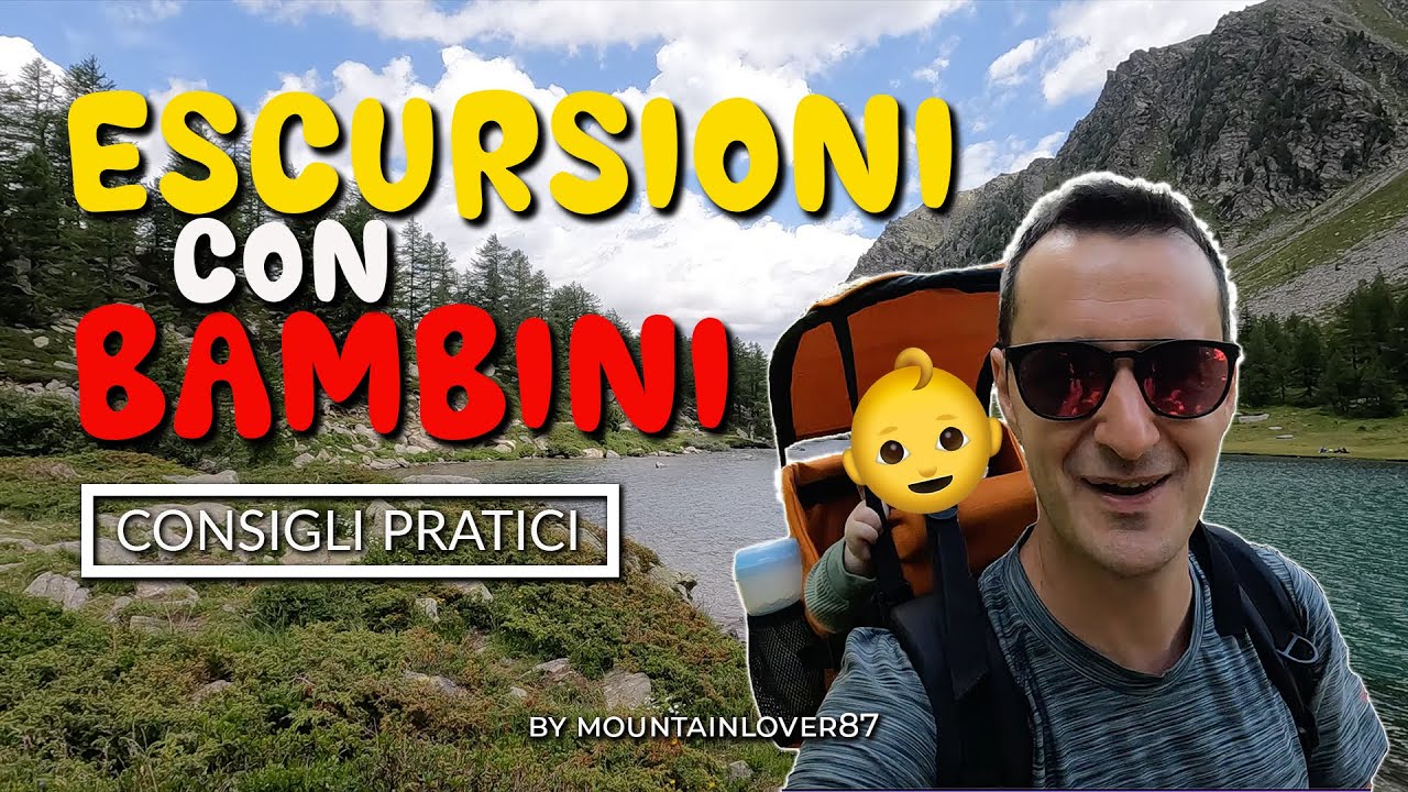 Escursioni con BAMBINI PICCOLI: consigli pratici