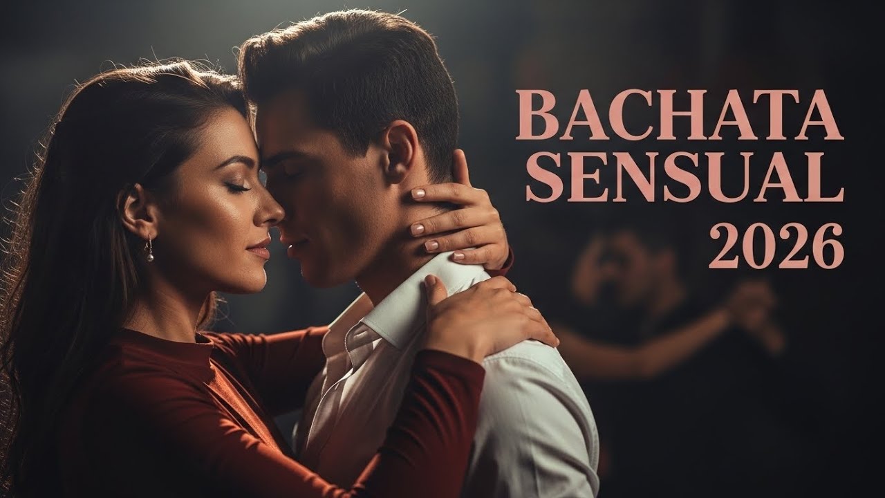 Bachata Romántica con Letras Profundas 2026 | Música que Llega al Corazón