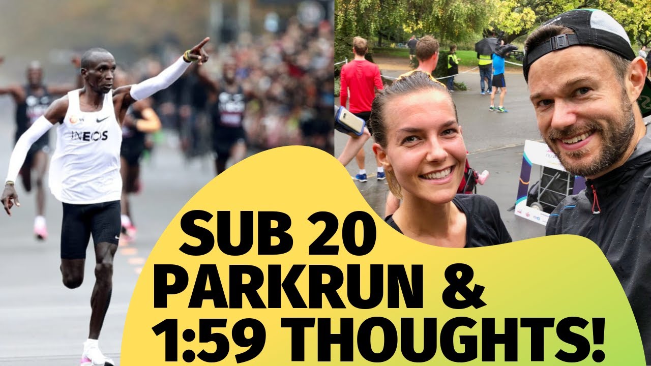KIPCHOGE's 1:59:40 THOUGHTS and SARAH goes for a PB at PARKRUN!