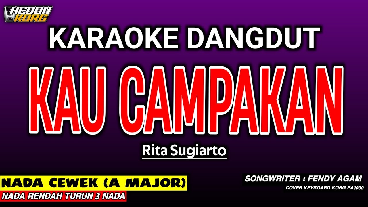 KAU CAMPAKAN KARAOKE DANGDUT - RITA SUGIARTO