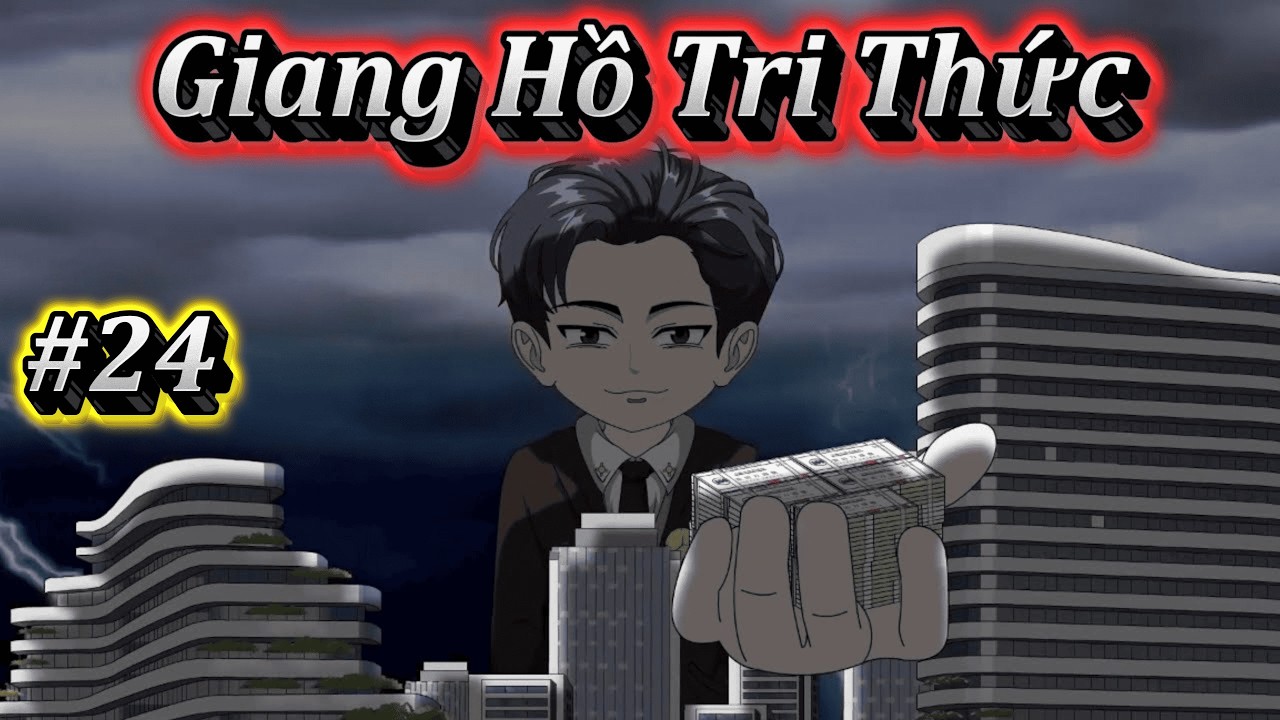 GIANG HỒ TRI THỨC | FULL 24 | EM TỨ VIETSUB.