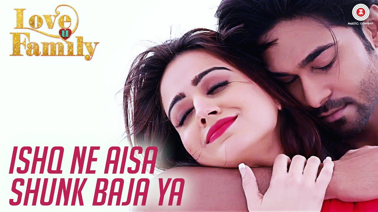 Ishq Ne Aisa Shunk Baja Ya | Love U Family | Salman Yusuff Khan & Aksha Pardasany | Sonu Nigam