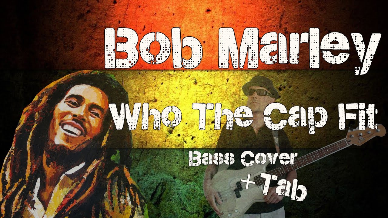 Bob Marley & The Wailers-Who the Cap Fit [Bass Cover]+Tab
