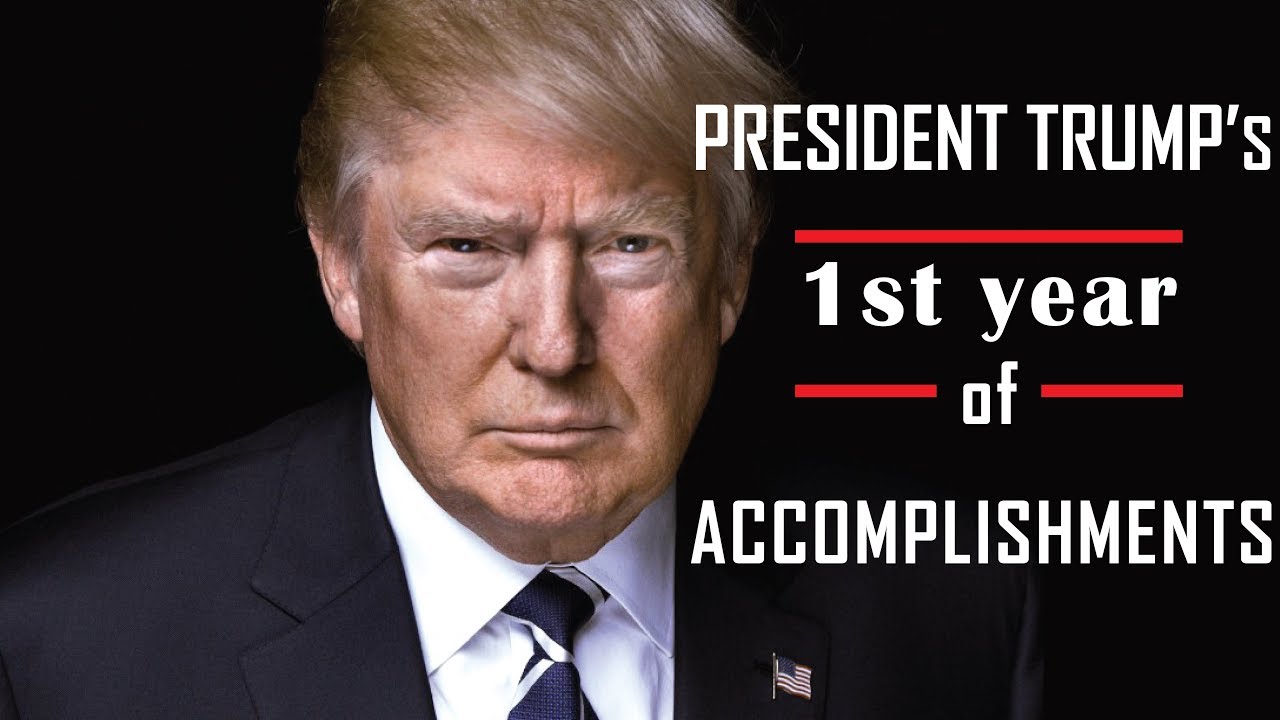 President Trump’s 1st year of Accomplishments 2017 Highlights