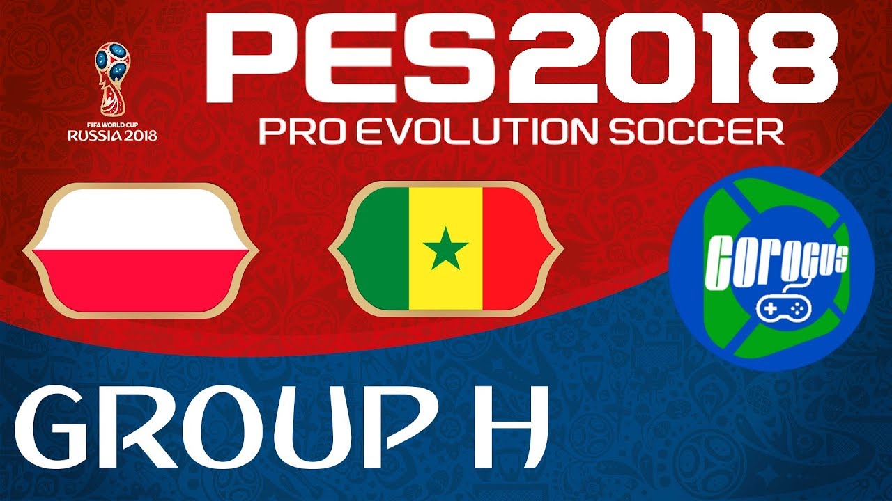 PES 2018 World Cup - Group H - Poland vs Senegal