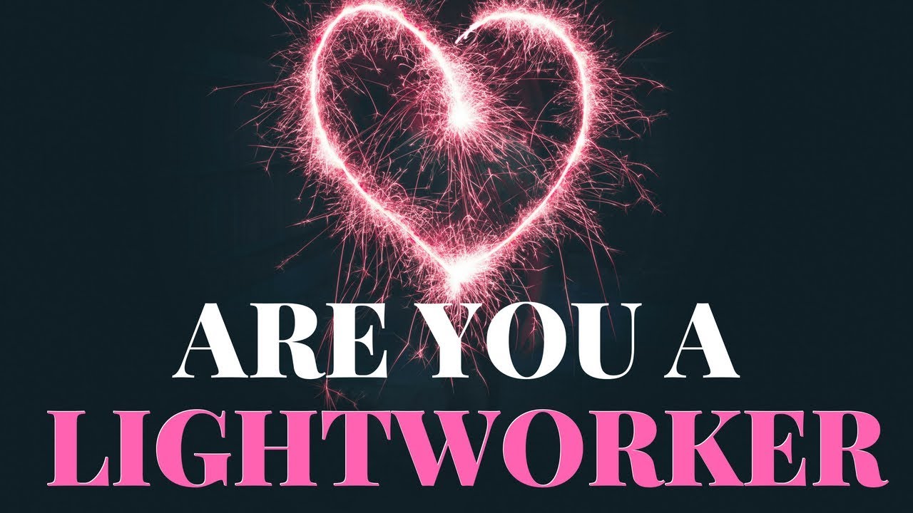 What is a Lightworker? Are YOU One?