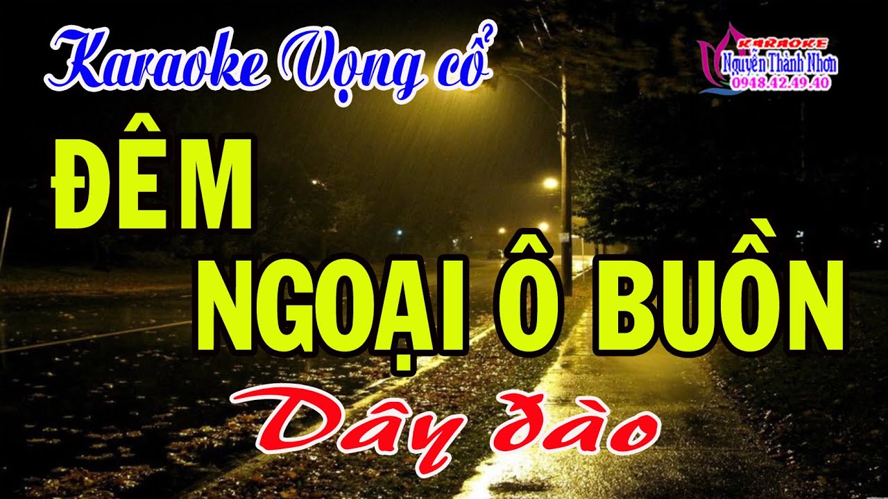 Karaoke vọng cổ ĐÊM NGOẠI Ô BUỒN - DÂY ĐÀO [T/g Thúy Lộc]