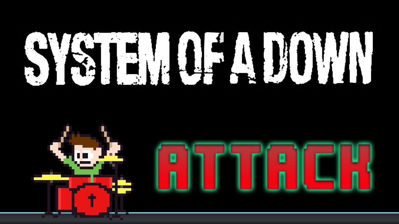 System of a Down - Attack (Drum Cover) -- The8BitDrummer
