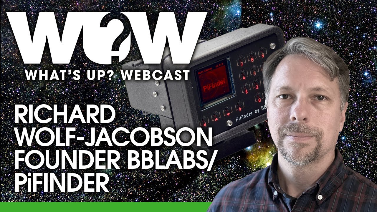 What's Up? Webcast: Richard Wolf-Jacobson, Founder of BBlabs/PiFinder