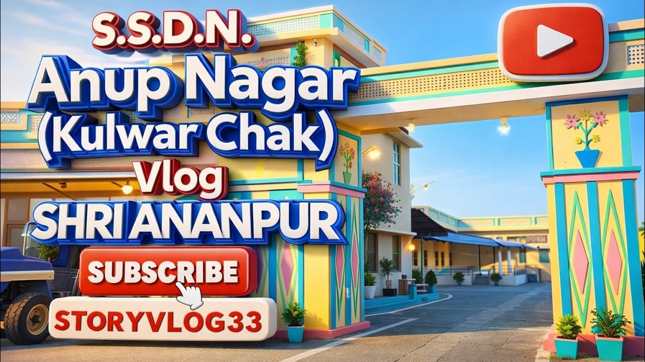 Anup Nagar (kulwar chak) Shri Anandpur