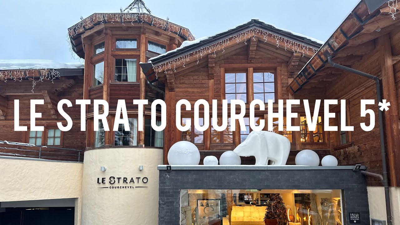 Le Strato 5* (Courchevel 1850) - review 2023