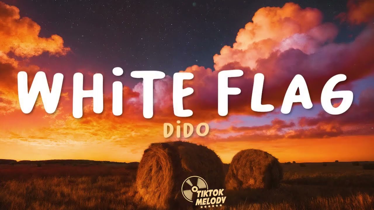 Dido - White Flag (Lyrics)