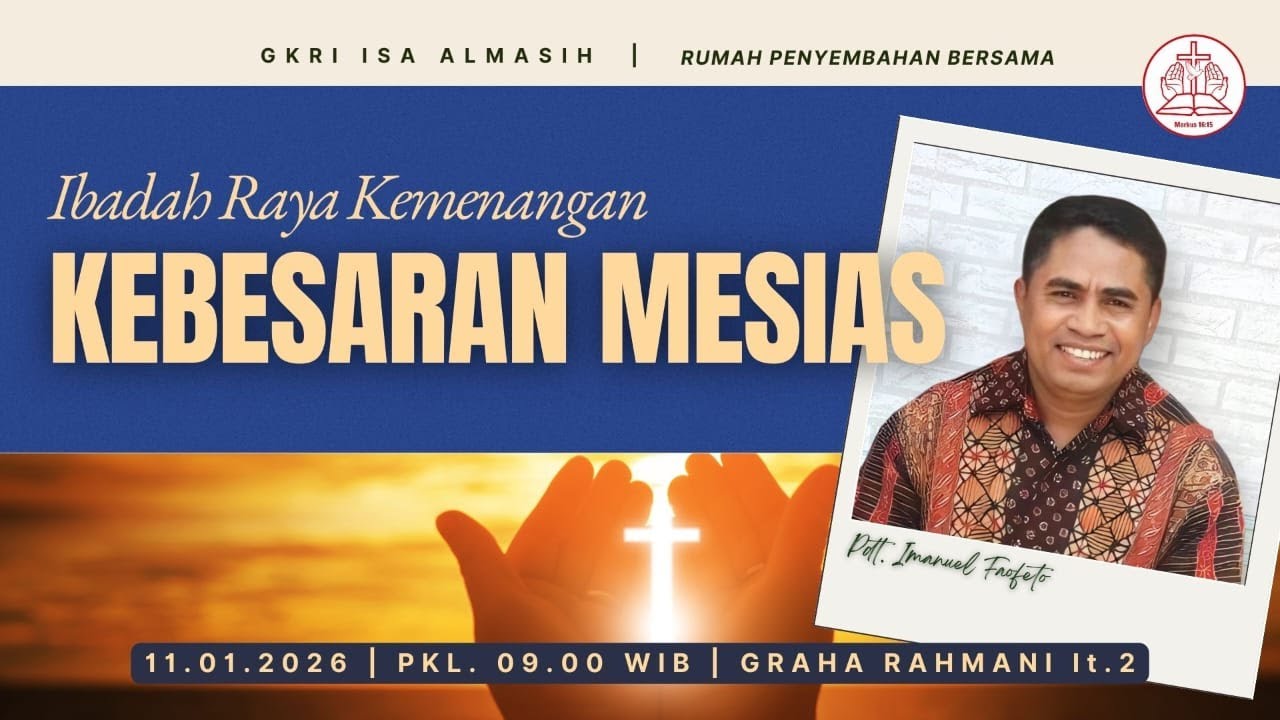 KEBESARAN MESIAS | IRK IA - MINGGU, 11 JANUARI 2026