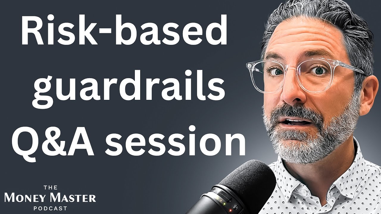 Withdrawals That Work: The Risk-Based Guardrails Q&A Session!