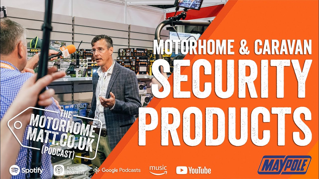 Security essentials for motorhomes and caravans | The Motorhome and Caravan Show 2022