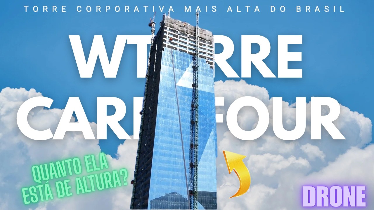 Está bem alta! Drone mede a altura da WTorre Carrefour (em relação à duas ruas diferentes)-São Paulo