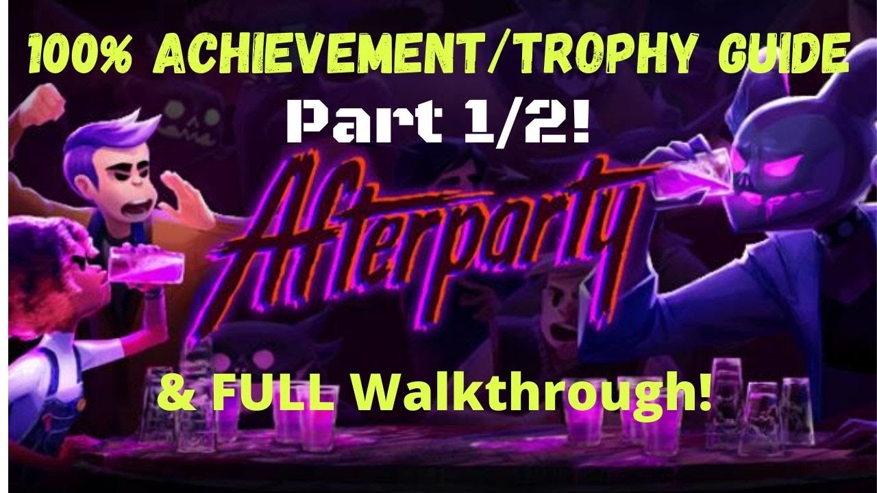 Afterparty - 100% Achievement/Trophy Guide & FULL Walkthrough! (Part 1/2)