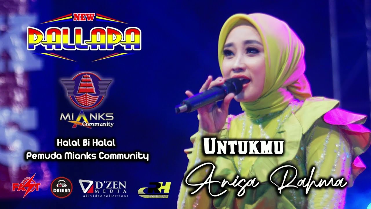 dangdut klasik UNTUKMU ANISA RAHMA NEW PALLAPA (LIVE SHOW) - MIANKS COMMUNITY WONOKERTO PEKALONGAN