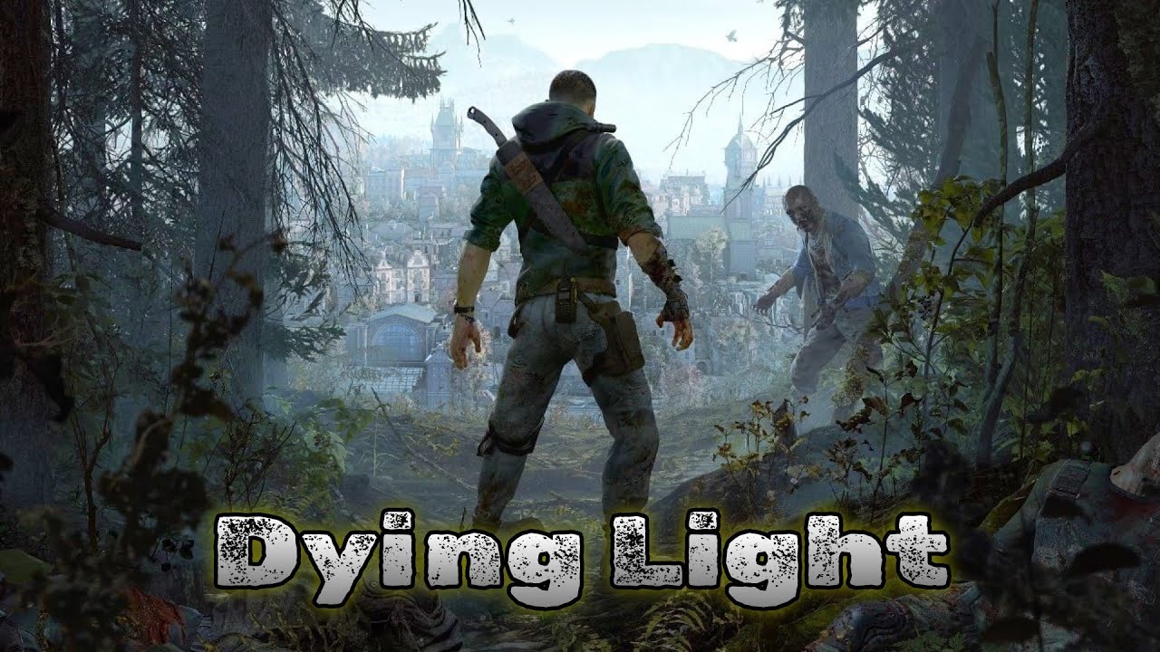 DYING LIGHT - Part 8