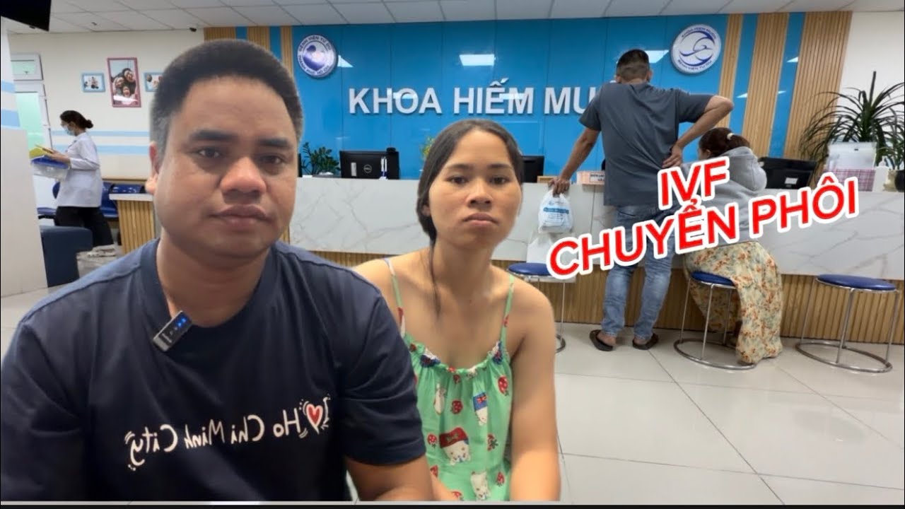 VỢ CH&Iacute;NH THỨC CHUYỂN PH&Ocirc;I IVF , X&Uacute;C ĐỘNG RƠI NƯỚC MẮT KHI NGHE B&Aacute;C SĨ N&Oacute;I, CHIA SẺ BỮA ĂN H&Ocirc;M NAY ￼