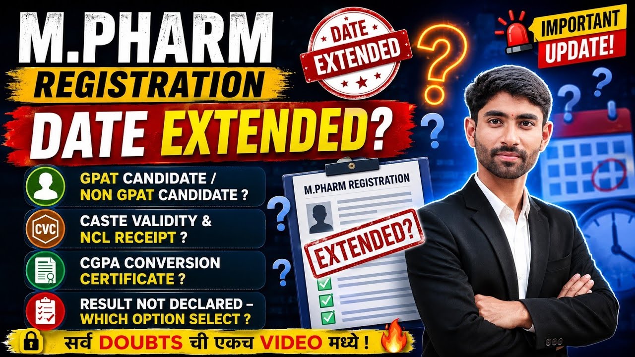 M.Pharm Registration 2026-27  Date Extended? GPAT/Non-GPAT Caste Validity | NCL| CGPA Result Pending