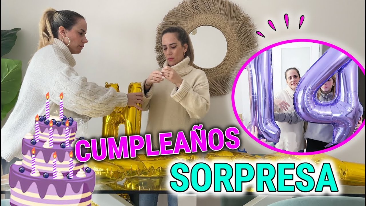 PREPARAMOS LA MEJOR FIESTA DE CUMPLEAÑOS SORPRESA A DANIELA GO 🎂😱