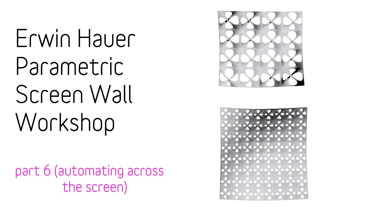 Erwin Hauer - Parametric Screen Wall Workshop - part6