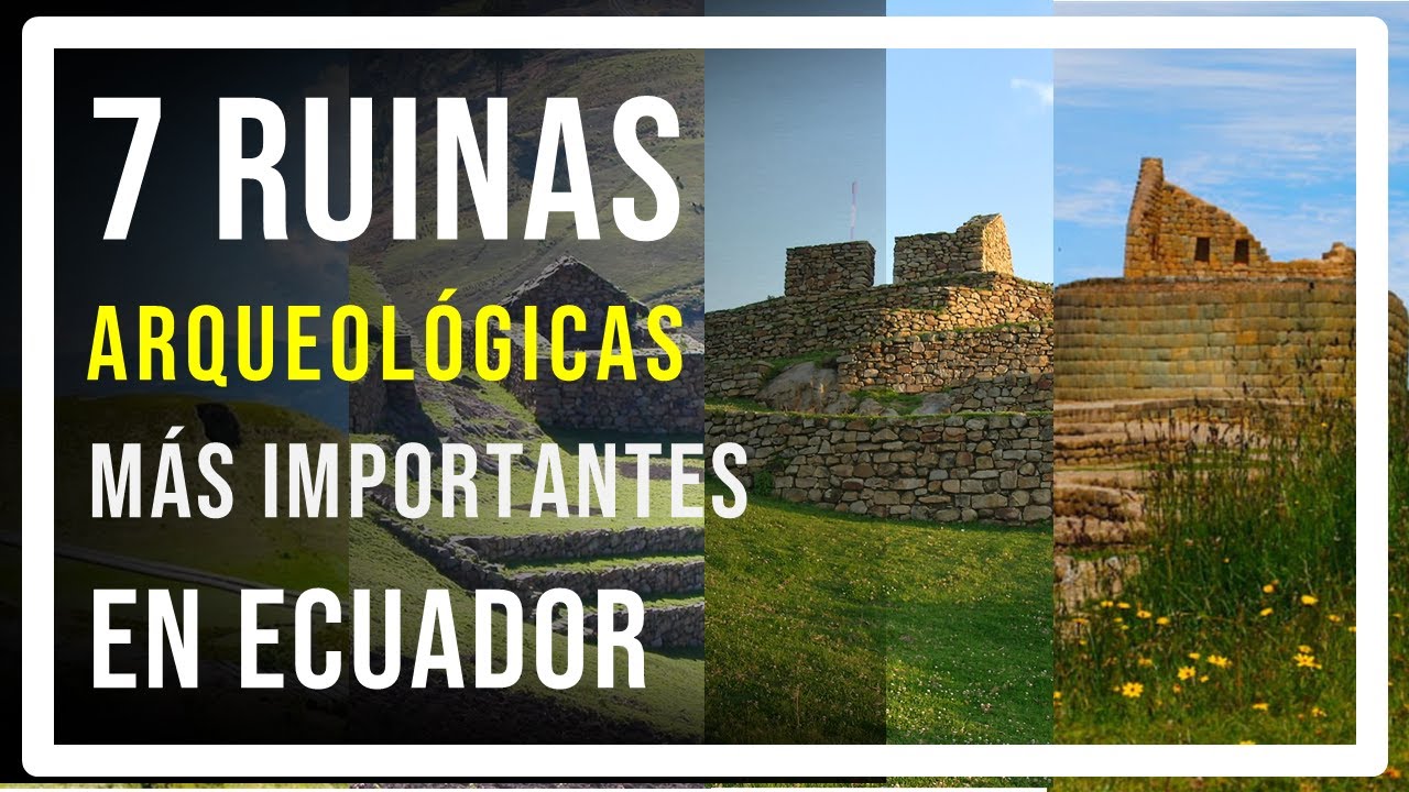 LUGARES ARQUEOL&Oacute;GICOS M&Aacute;S IMPORTANTES DE ECUADOR