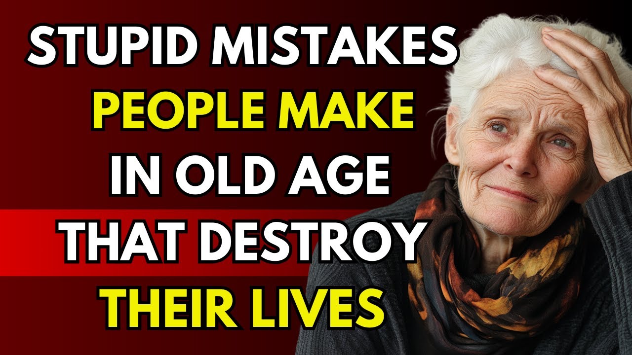 5 Huge Mistakes People Make in Old Age That Destroy Their Happiness and Health | Life Advice