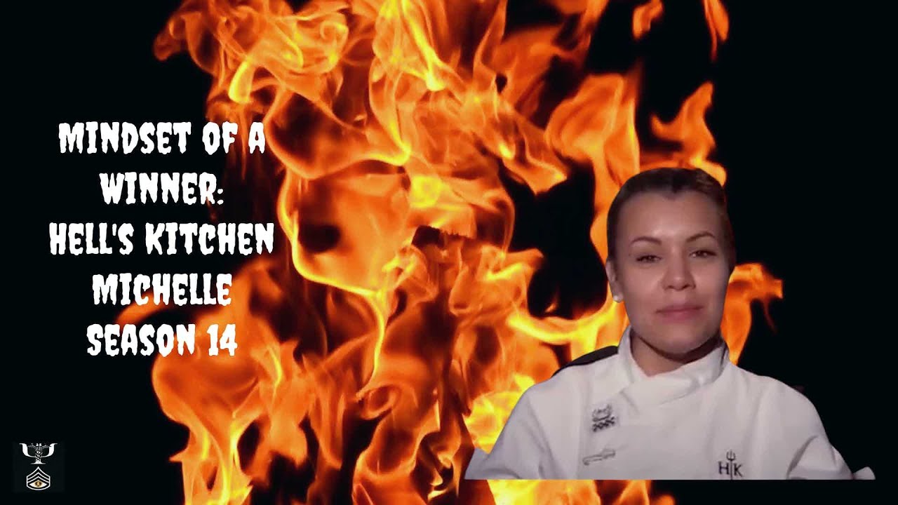 Mindset of a Winner: Hell's Kitchen Michelle Season 14