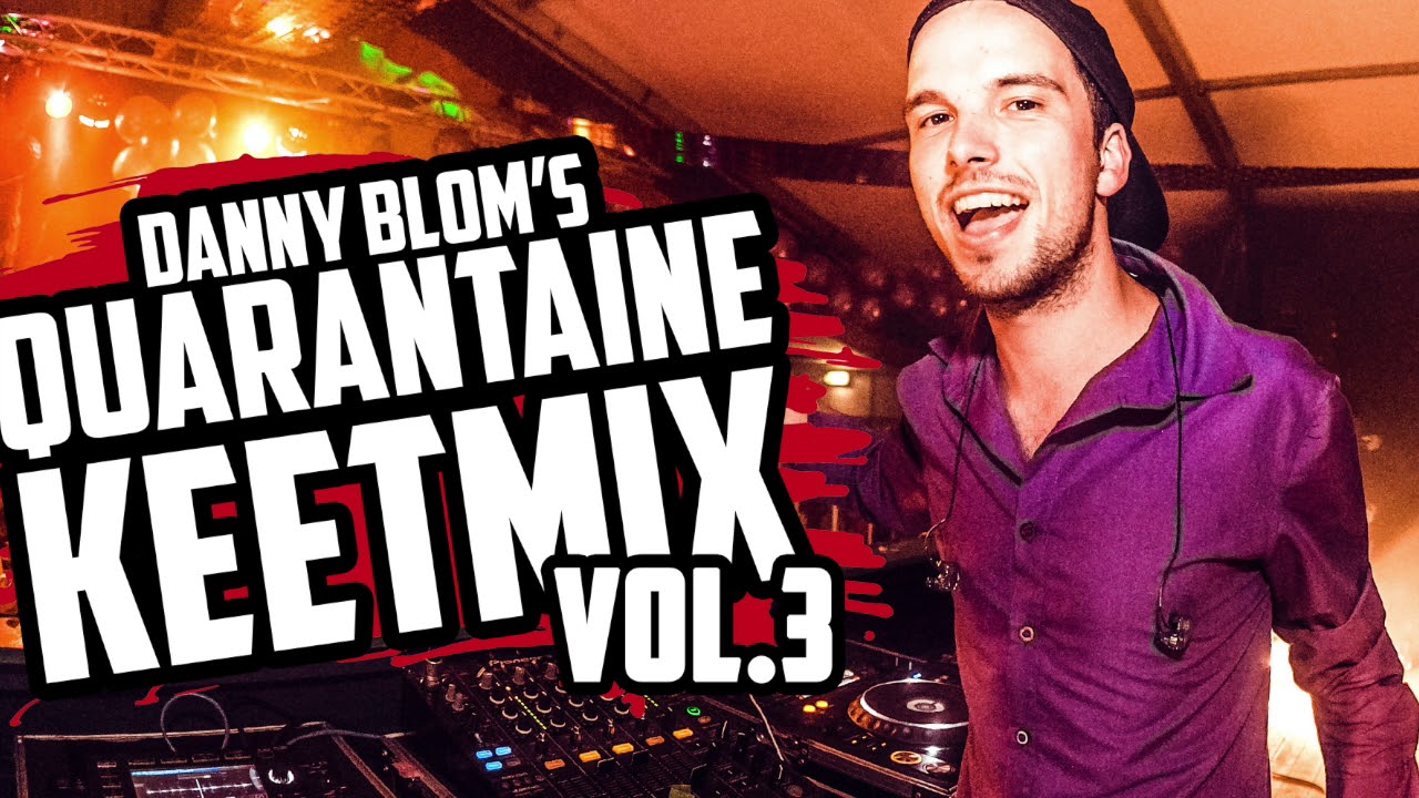 DANNY BLOM'S QUARANTAINE KEETMIX VOL.3 (Nederlandse feestmix 2021)