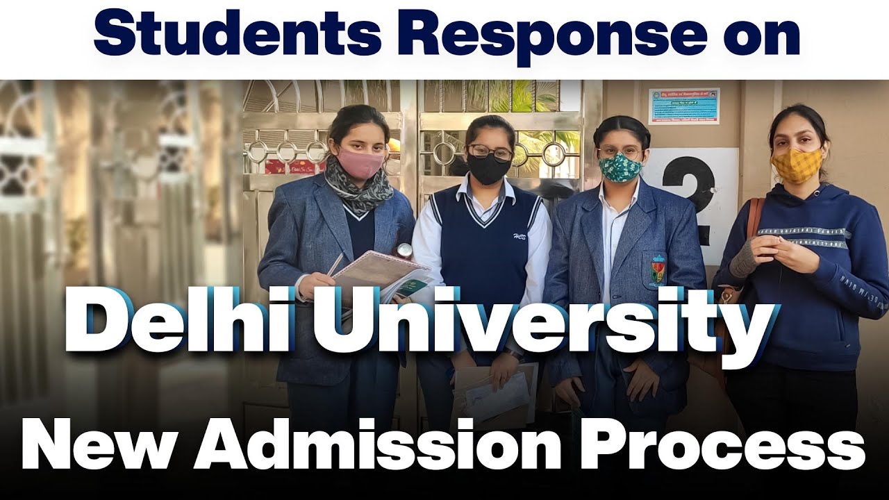 Student Response on Delhi university New admission process | DU admission process 2022 |