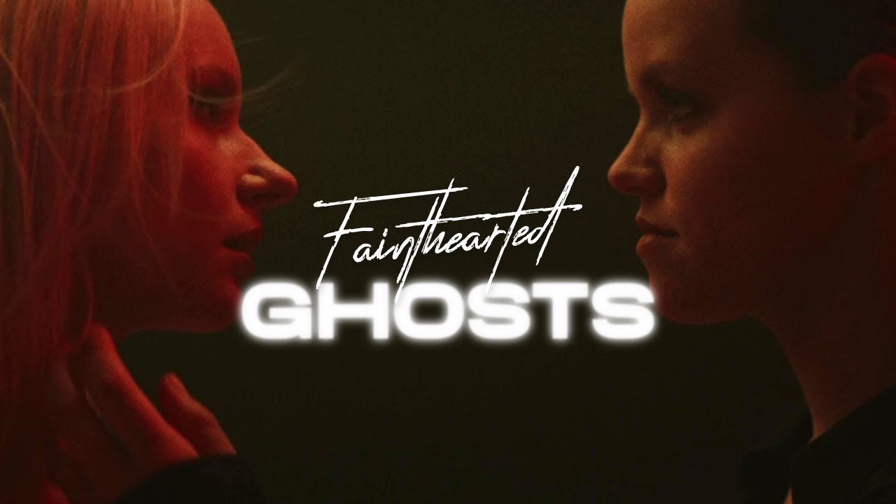 Fainthearted - Ghosts (Official Music Video)