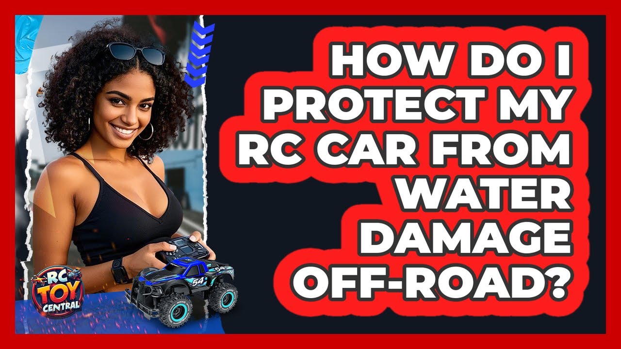 How Do I Protect My RC Car From Water Damage Off-road? - RC Toy Central