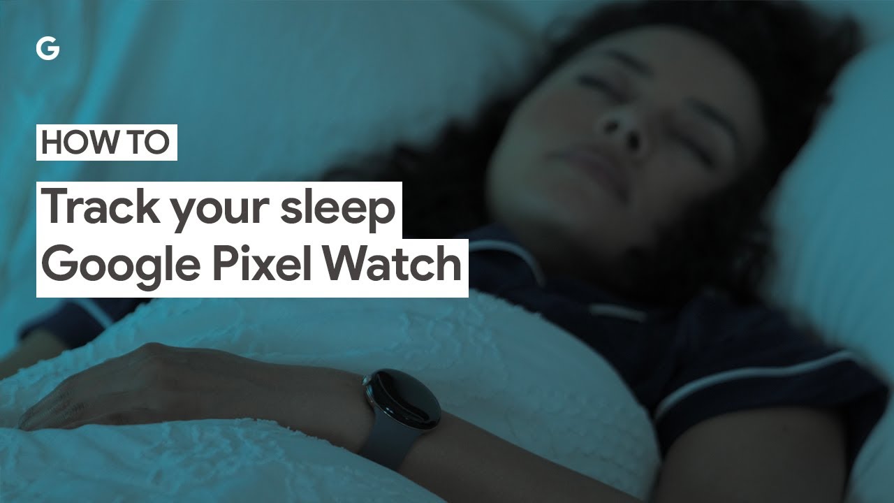 Как отслеживать сон на часах Google Pixel Watch