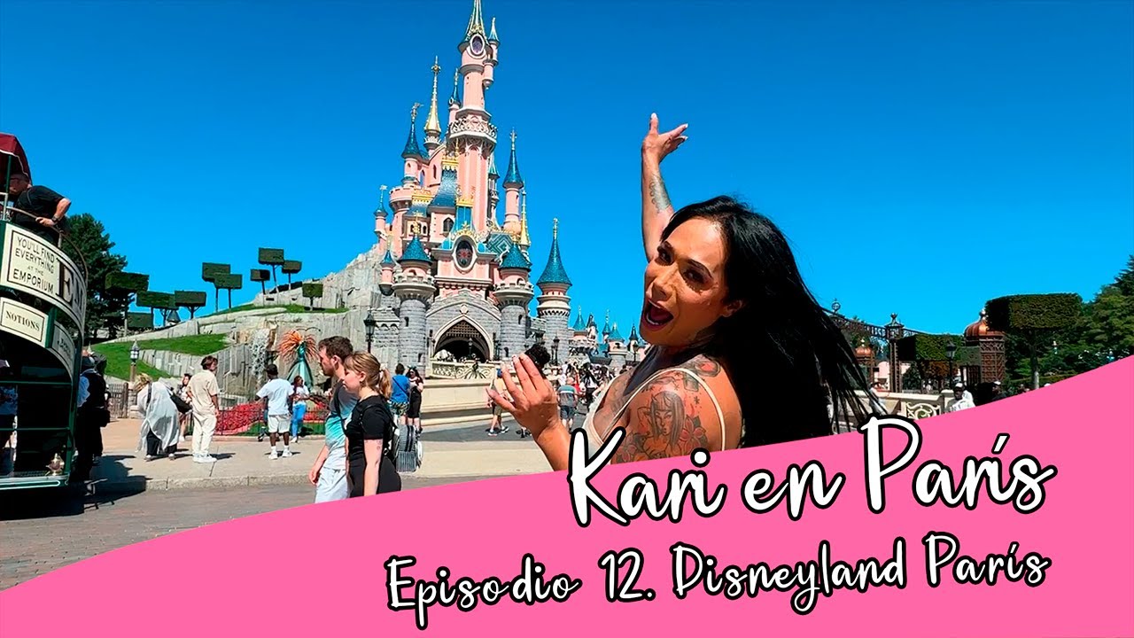 Kari en París. Episodio 12. Disneyland París