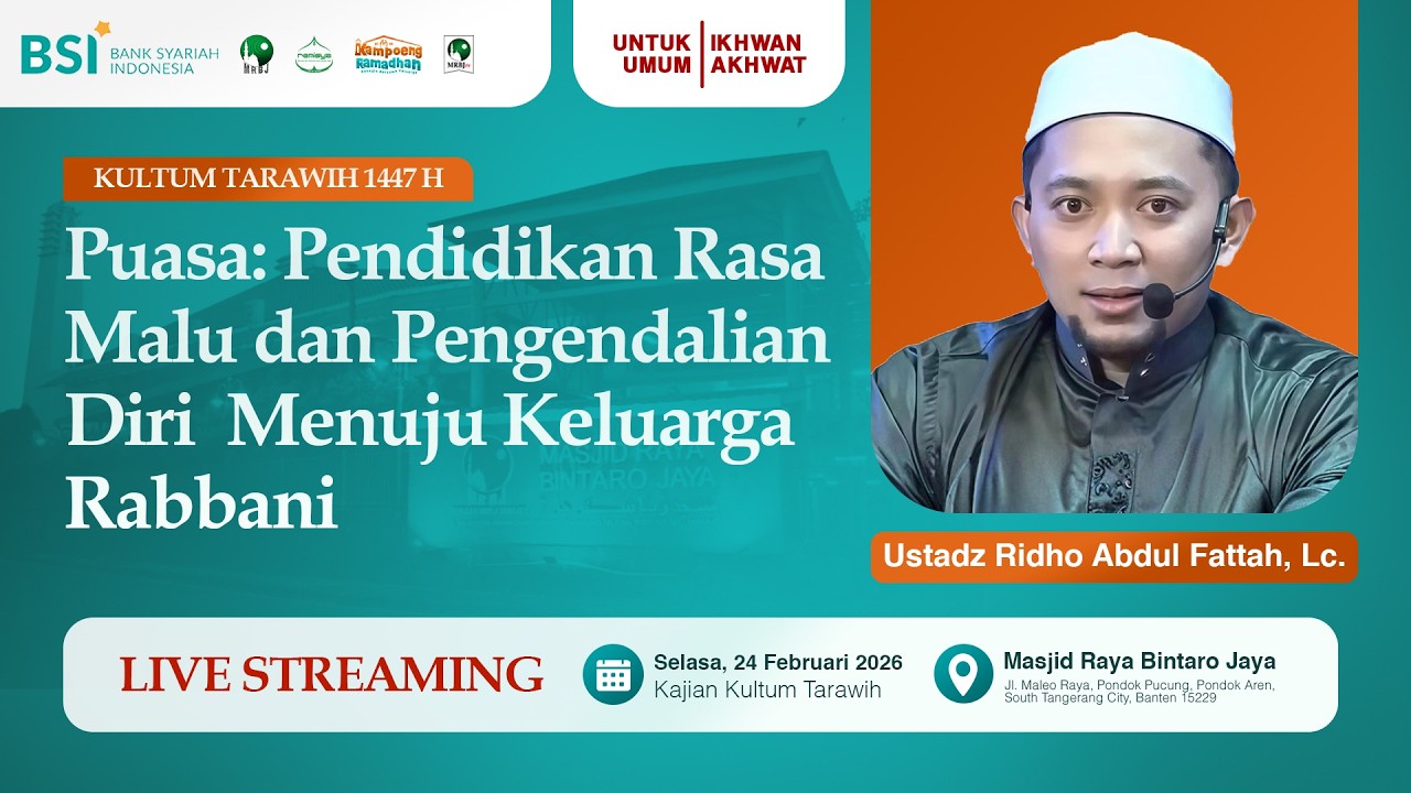 🔴[LIVE] Puasa : Pendidikan Rasa Malu & Pengendalian Diri Menuju Keluarga Rabbani | Ustadz Ridho, Lc.