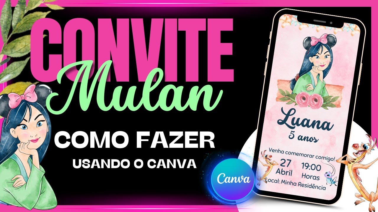 Como criar um Convite Digital no Canva do Tema Mulan