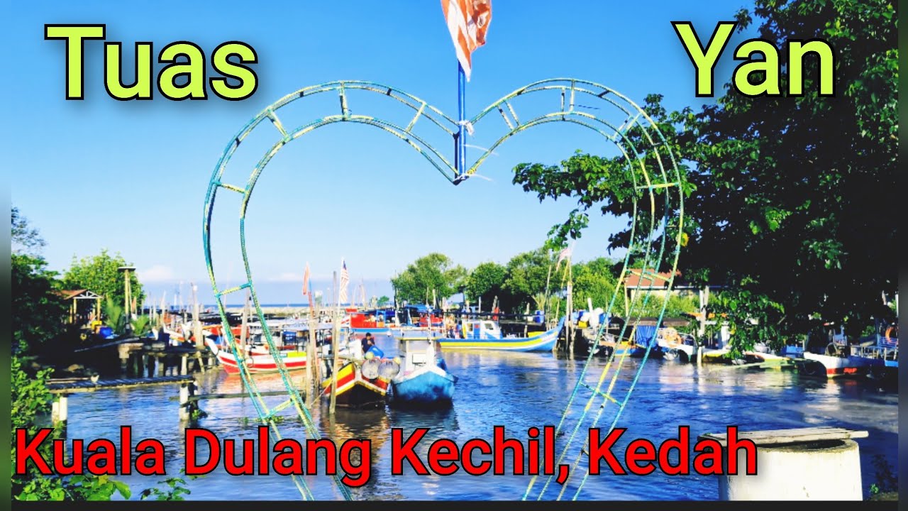 Tuas Yan Kedah - Kuala Dulang Kechil 