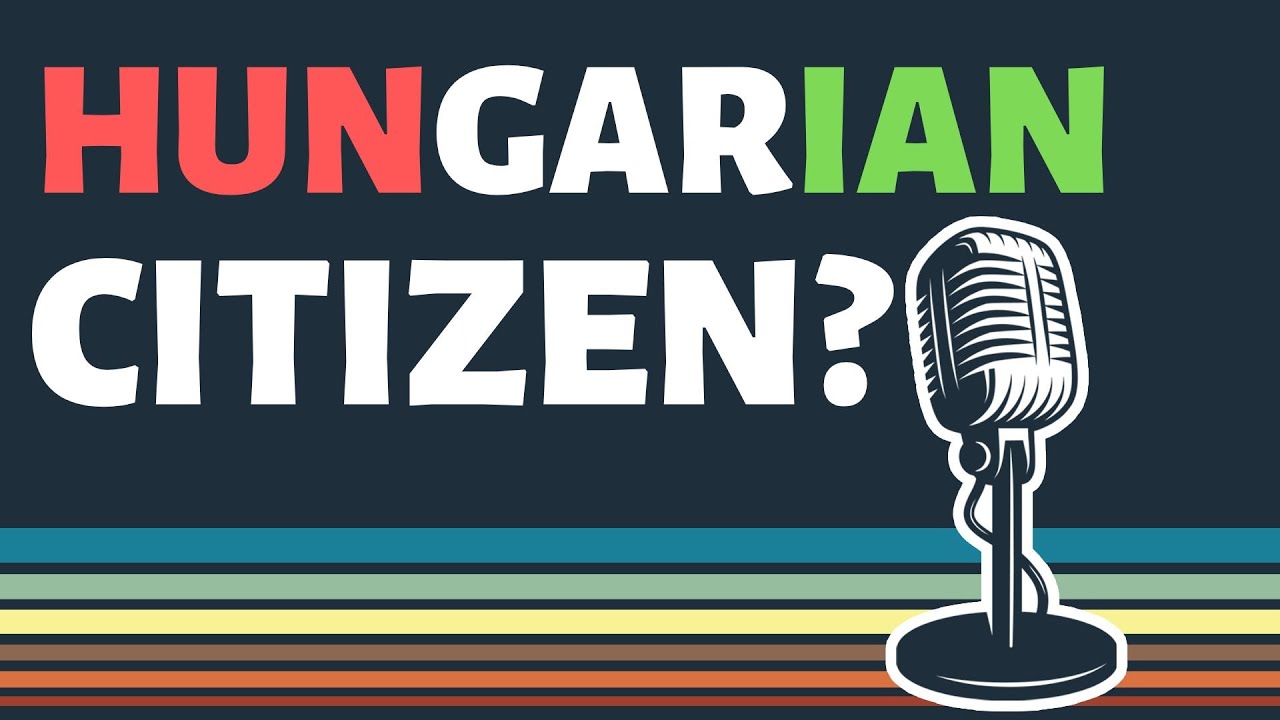 Why I'm Trying to Become a Hungarian Citizen