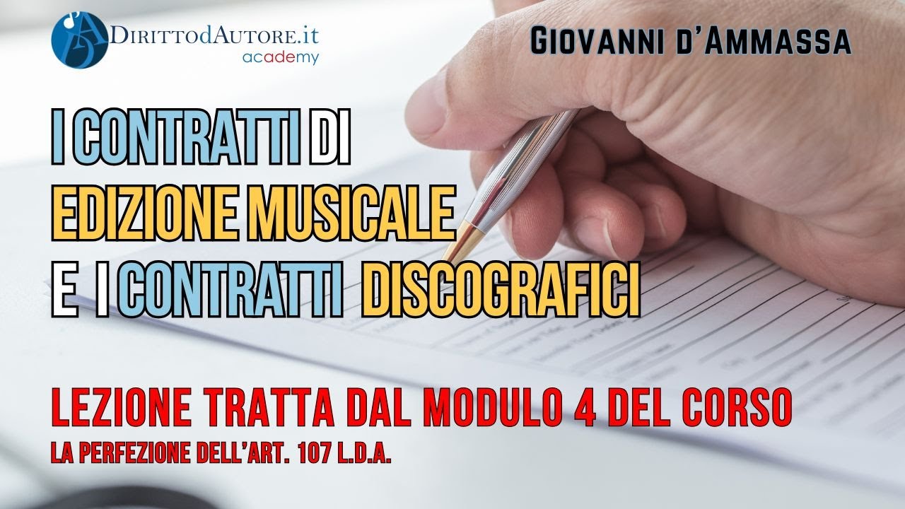 La perfezione dell'art. 107 l.d.a. - Lezione tratta dal Corso sui contratti musicali